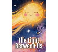 The Light Between Us (Forces of Nature)
