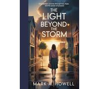 The Light Beyond the Storm: One Woman’s Journey Through Loss, Hope, and the Power of Purpose