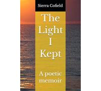 The Light I Kept: A poetic memoir