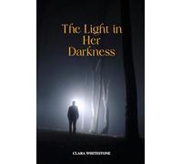The Light in Her Darkness