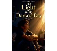 The Light in My Darkest Day: 27 (Juvenile Fiction: Short Stories)