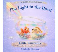 The Light in the Bowl: Little Currents