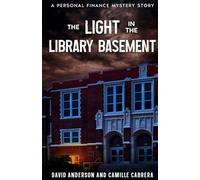 The Light in the Library Basement: A Personal Finance Mystery Story