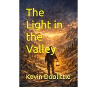 The Light in the Valley (The Lantern Bearer Chronicles)