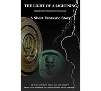 THE LIGHT OF A LIGHTNING: A Short Fantastic Story