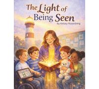 The Light of Being Seen (The Light Series)