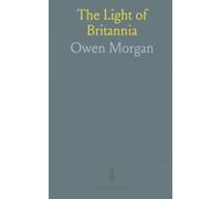 The Light of Britannia: Uncovering Britain’s sacred geography, myths, and ritual spaces