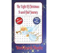 The Light of Christmas: A Word find Journey: Word Searches with Easy to Read Print about The true meaning of Christmas, Christian Faith, Christmas and ... for Vacations, Holidays and Free Times