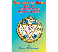 The Light of Egypt: Volume One, the Science of the Soul and the Stars: v. 1 (The Light of Egypt: The Science of the Soul and the Stars)