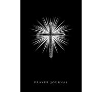 THE LIGHT OF FAITH: Minimalist Prayer Journal for Men and Women | Christian Notebook for Daily Devotional, Scripture Reflection, and Spiritual Growth (The Christian Saga)
