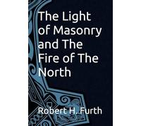 The Light of Masonry and The Fire of The North