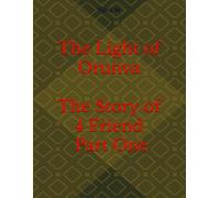 The Light of Orunva: The Story of 4 Friend Part One: A fantasy journey where light meets memory & Four friends, One forgotten destiny | Magic, ... 1 (The Story of 4 Friend All books series)