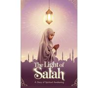 The Light of Salah: 2 (Young Adult Fiction: Religious - Muslim)