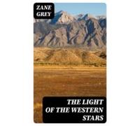 The Light Of The Western Stars (ebook)