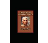 The Light of Western Stars: Annotated