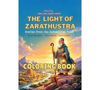 The Light of Zarathustra- Coloring Book: Stories from the Zoroastrian Faith: A Coloring Book (One Love, Many Paths)