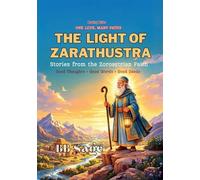 The Light of Zarathustra: Stories from the Zoroastrian Faith (One Love, Many Paths)