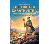 The Light of Zarathustra: Stories from the Zoroastrian Faith (One Love, Many Paths)