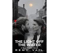 The Light Off the Water.: A Ricci Women Novel of Family and Secrets (THE RICCI WOMEN)