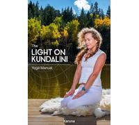The Light On Kundalini Yoga Manual
