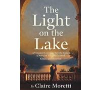 The Light on the Lake: A Novella of Love Reclaimed, Grace, and Reunion (Vineyard Covenant)