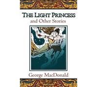 [(The Light Princess: And Other Stories )] [Author: George MacDonald] [Sep-1980]