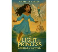 The Light Princess: Warrior of the Wind (The Rosebud Books)