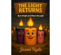 The Light Returns: Burn Bright and Share the Light (The Burn Bright Island Series)
