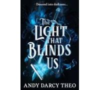 The Light That Blinds Us