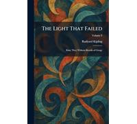 The Light That Failed: Kim; They Without Benefit of Clergy