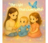 The Light That Lives Within: Tales of kindness, magic and the power of being yourself
