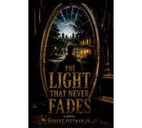 The Light That Never Fades (The Maple Street Series)