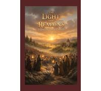 The Light That Remains: Legacy Without Control (The Silver Hammer Series)