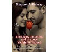 The Light, the Letter, and the Love We Almost Missed: 7 Clean Romances About Healing Hearts, Second Chances, and the Bravery to Begin Again: 2 (Velvet Ink: Gentle Hearts Collection)