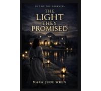 The Light They Promised (Out of the Darkness)