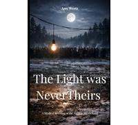 The Light was Never Theirs: A Mystical Retelling of the Night at Hayes Pond