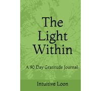 The Light Within: A 90 Day Gratitude Journal