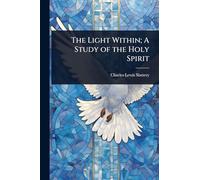 The Light Within; A Study of the Holy Spirit