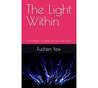 The Light Within: An Invitation to Inner Stillness and Grace