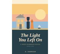The Light You Left On: 1 (Wren Harbour)
