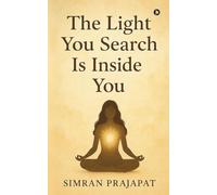 The Light You Search Is Inside You