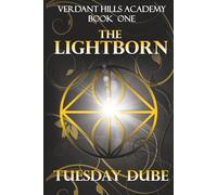 The Lightborn: A Why Choose Academy Romance: 1 (Verdant Hills Academy)