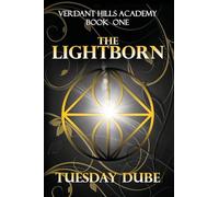 The Lightborn: A Why Choose Academy Romance: 1 (Verdant Hills Academy)