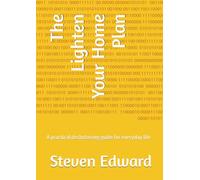 The Lighten Your Home Plan: A practical decluttering guide for everyday life (Decluttering Collection)