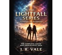 The Lightfall Survival Series: The Complete 4-Book Post-Apocalyptic Saga