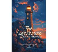 The Lighthouse A Collection of Short Stories