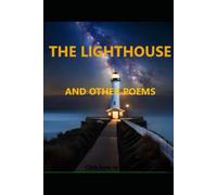 THE LIGHTHOUSE: And Other Poems