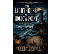 THE LIGHTHOUSE AT HOLLOW POINT (Whispers Along Hollow Creek)