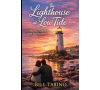 The Lighthouse at Low Tide: A Willowmere Collection Small-Town Love Story