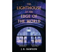 The Lighthouse at the Edge of the World: A beautiful, emotional, and uplifting fantasy about family, grief and hope